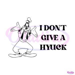 i-dont-give-a-hyuck-disneyland-vintage-svg-graphic-design-file