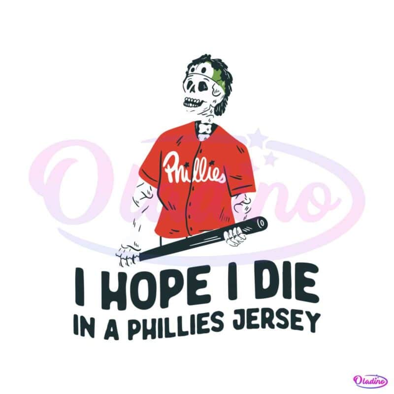 i-hope-i-die-in-a-phillies-jersey-baseball-svg-cutting-digital-file