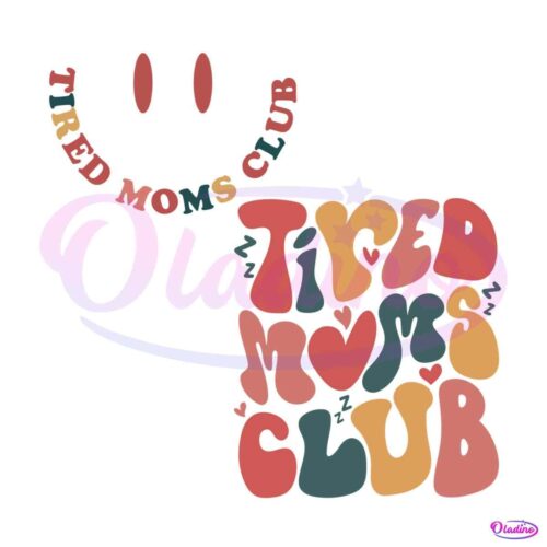 tired-moms-club-svg-cool-moms-club-svg-cutting-digital-file