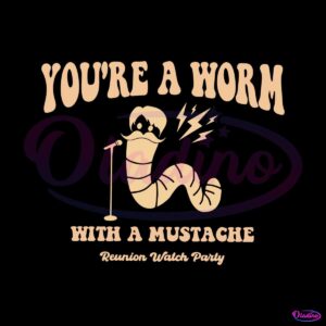 retro-you-are-a-worm-with-a-mustache-svg-cutting-file