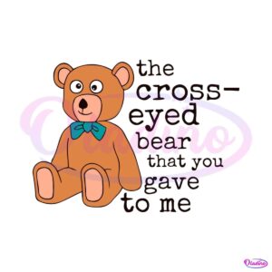 cross-eyed-bear-svg-misheard-song-lyrics-svg-cutting-file