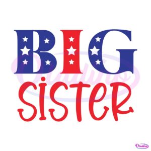 4th-of-july-big-sister-svg-american-flag-svg-digital-file