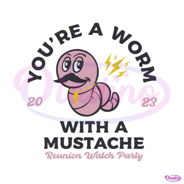 youre-worm-with-a-mustache-svg-pump-rules-svg-cricut-file