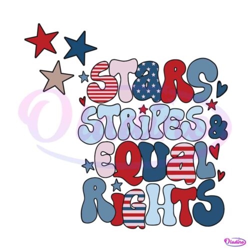 stars-stripes-equal-rights-4th-of-july-svg-digital-cricut-file