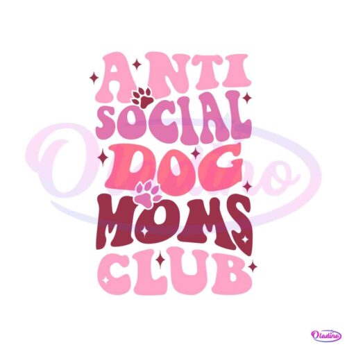 anti-social-dog-moms-club-svg-funny-mom-svg-cricut-file