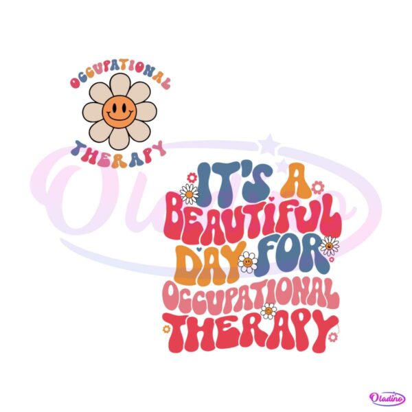 its-a-beautiful-day-for-occupational-therapy-svg-cutting-file