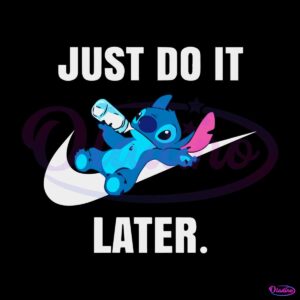 just-do-it-later-lazy-disney-stitch-svg-graphic-design-file