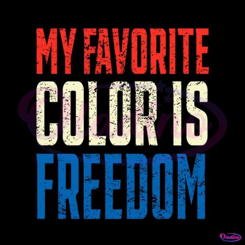 my-favorite-color-is-freedom-july-fourth-svg-cutting-file