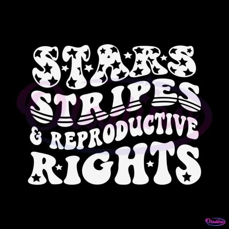 stars-stripes-and-reproductive-rights-svg-digital-cricut-file