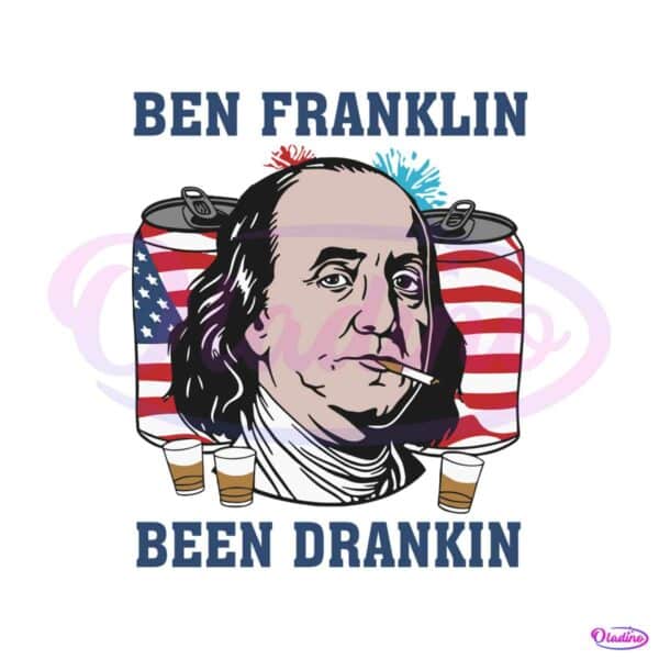 ben-franklin-been-drankin-beer-smoking-4th-of-july-svg-file