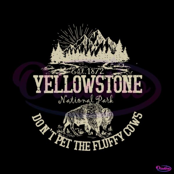 dont-pet-the-fluffy-cows-yellowstone-national-park-svg-file