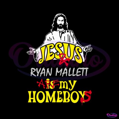 funny-jesus-ryan-mallett-is-my-homeboys-svg-cutting-file