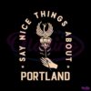 say-nice-things-about-portland-rose-and-bird-svg-cricut-file