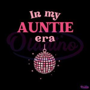 in-my-auntie-era-svg-funny-swiftie-aunt-svg-cutting-digital-file