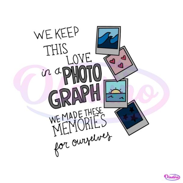 we-keep-this-love-photograph-svg-ed-music-albums-svg-file