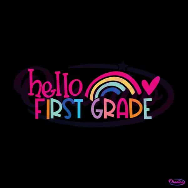 hello-first-grade-back-to-school-svg-digital-cricut-file