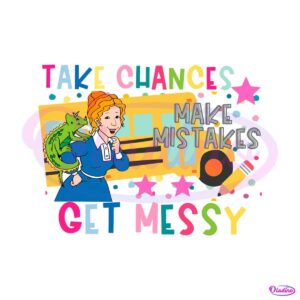 take-chances-make-mistakes-ms-frizzle-svg-digital-cricut-file