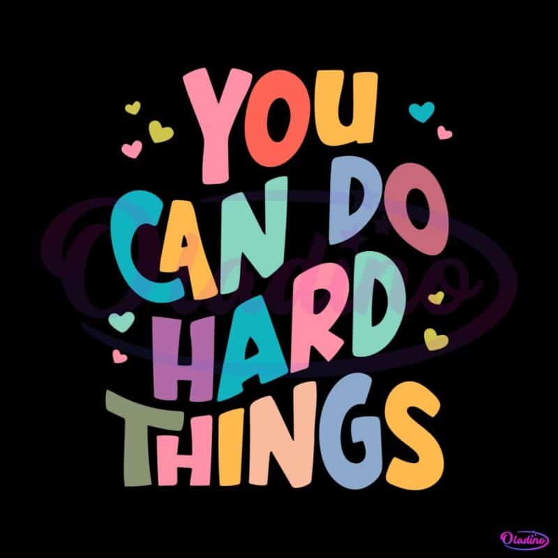 you-can-do-hard-things-teacher-life-svg-cutting-digital-file