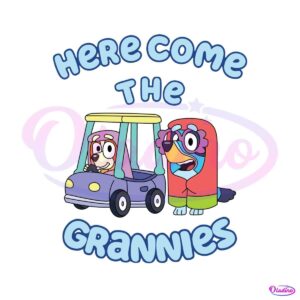 here-come-the-grannies-bluey-funny-svg-cutting-digital-file