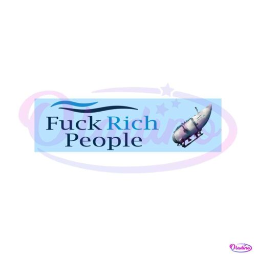 fuck-rich-people-oceangate-titan-png-silhouette-file