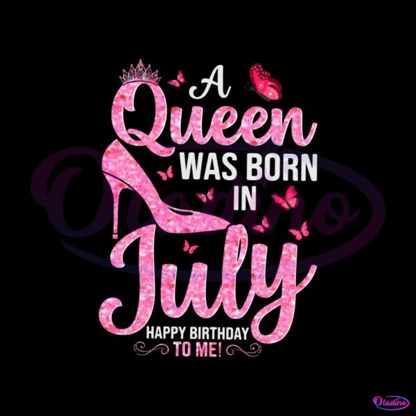 a-queen-was-born-in-july-birthday-girl-png-silhouette-file