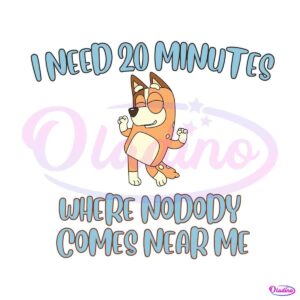 bluey-mom-chilli-i-need-20-minutes-svg-digital-cricut-file