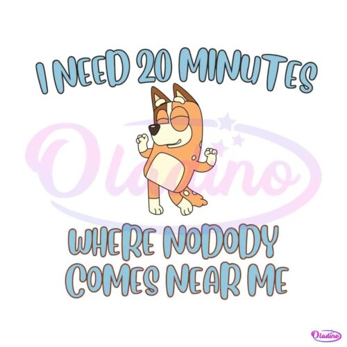 bluey-mom-chilli-i-need-20-minutes-svg-digital-cricut-file