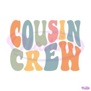 cousin-crew-retro-matching-cousin-crew-svg-digital-cricut-file