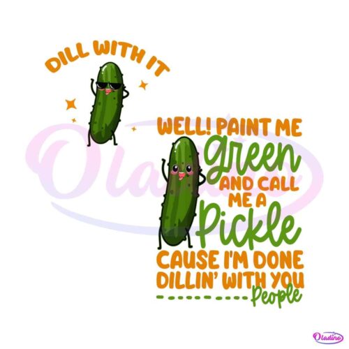 paint-me-green-and-call-me-a-pickle-funny-quote-svg-cricut-file