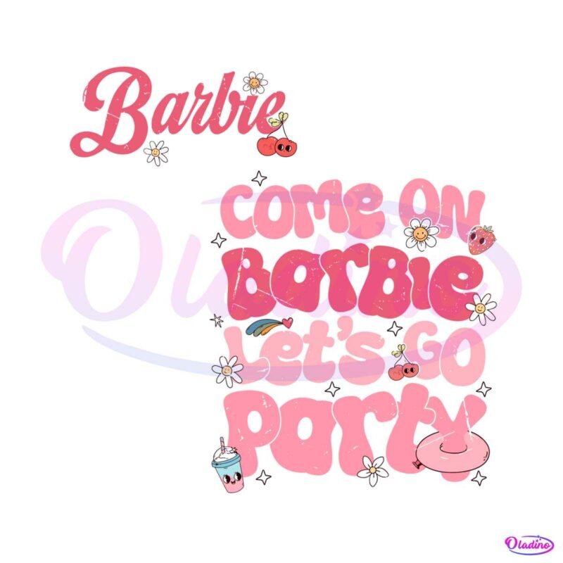come-on-barbie-lets-go-party-quote-svg-cutting-digital-file