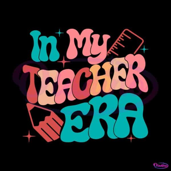 in-my-teacher-era-cute-retro-teacher-svg-graphic-design-file