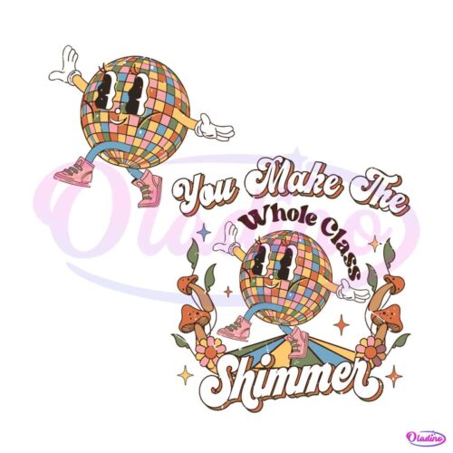 you-make-the-whole-class-shimmer-svg-digital-cricut-file