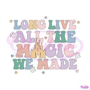 long-live-all-the-magic-we-made-svg-speak-now-svg-file