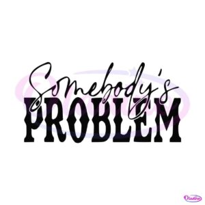 morgan-wallen-somebodys-problem-svg-graphic-design-file