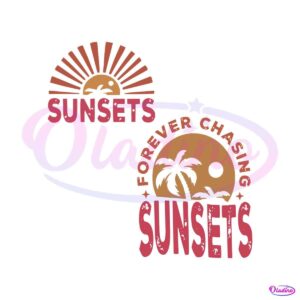 forever-chasing-sunsets-svg-beach-vibes-svg-digital-cricut-file