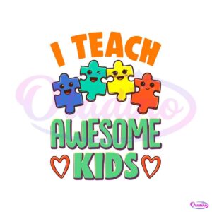 i-teach-awesome-kids-for-autism-awareness-svg-digital-files