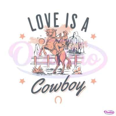Country Music Love Is A Cowboy SVG Silhouette Cricut Files - Oladino