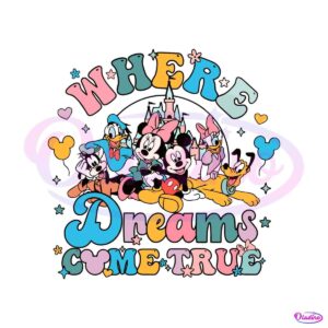 where-the-dream-come-true-svg-disney-trip-svg-digital-files