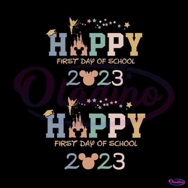 happy-first-day-of-school-2023-svg-disney-school-svg-files