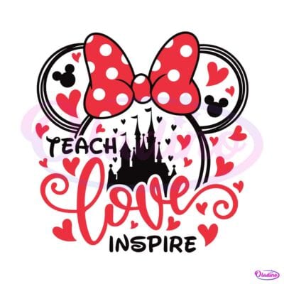 Teach Love Inspire SVG Disney Teacher SVG Digital Cricut File