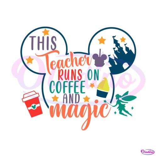 this-teacher-runs-on-coffee-and-magic-svg-cutting-digital-file