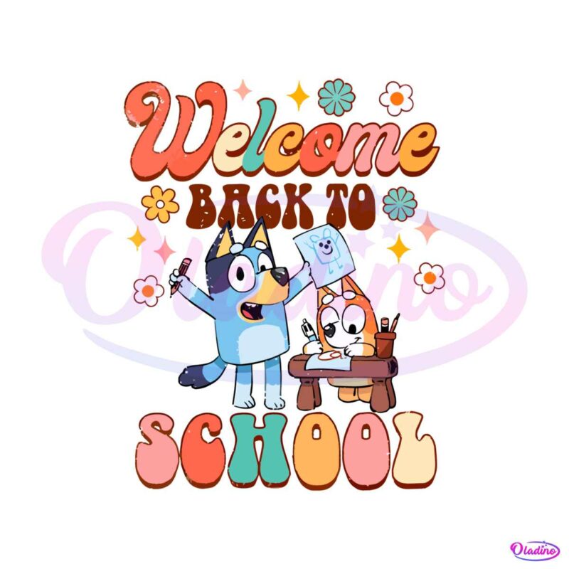 cute-bluey-welcome-back-to-school-svg-cutting-digital-file