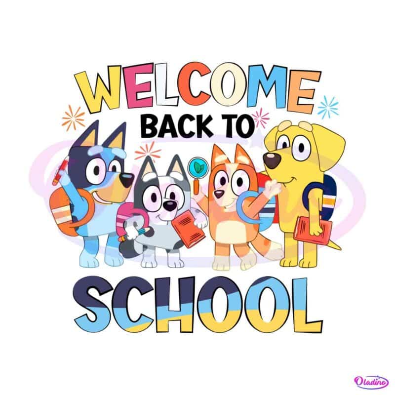 funny-bluey-family-welcome-back-to-school-svg-digital-file