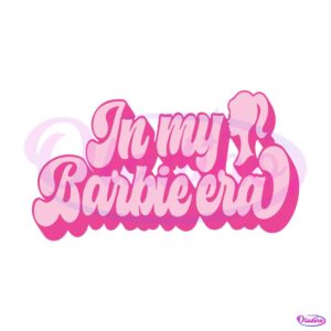 in-my-barbie-era-vintage-svg-barbie-dream-house-svg-files