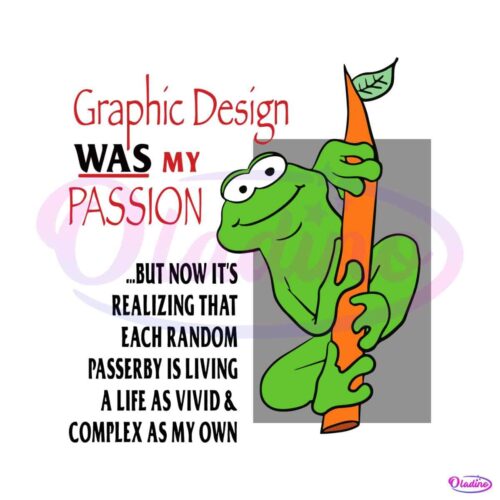 graphic-design-was-my-passion-funny-quote-svg-cricut-file