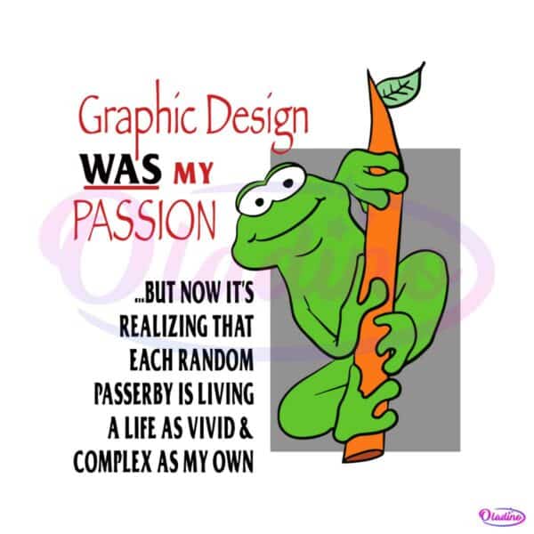 graphic-design-was-my-passion-funny-quote-svg-cricut-file