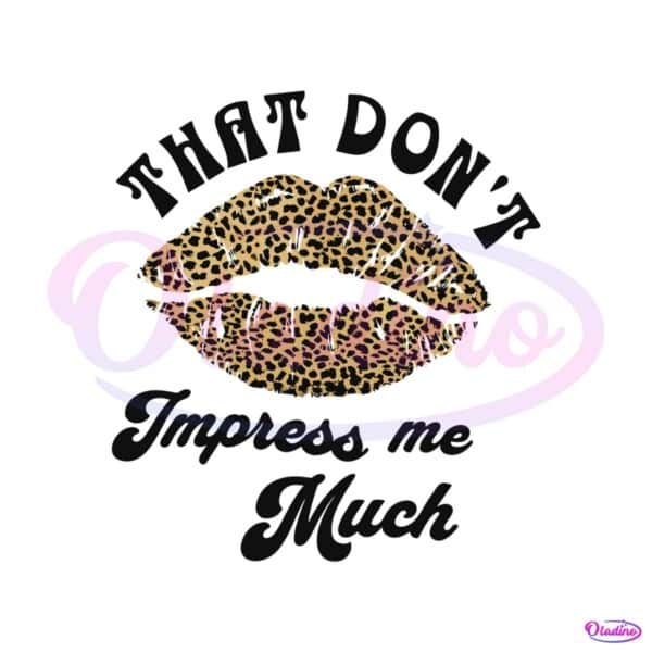 shania-twain-leopard-svg-that-dont-impress-me-much-svg