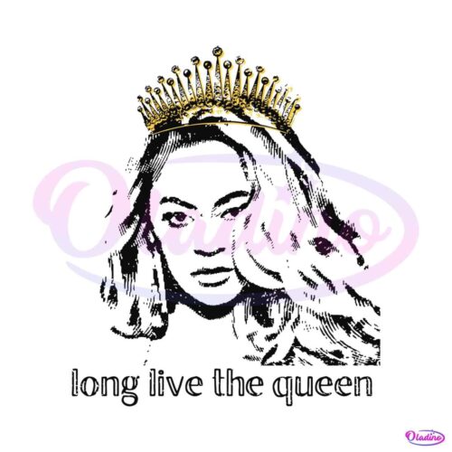 beyonce-long-live-the-queen-svg-renaissance-tour-svg-file