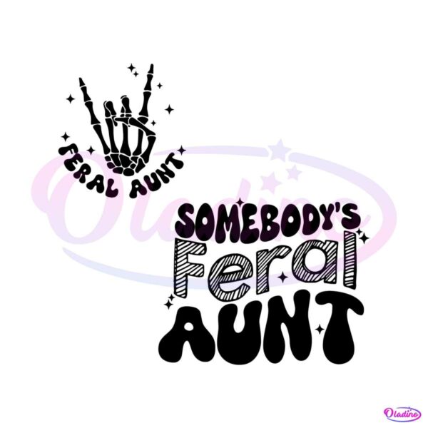 somebodys-feral-aunt-skeleton-hand-svg-digital-cricut-file