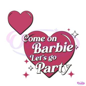 groovy-barbie-come-on-barbie-lets-go-party-svg-digital-files